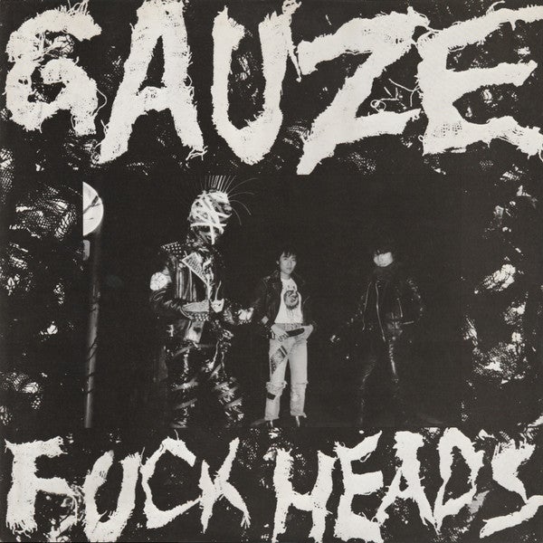 Gauze - Fuck Heads (import) LP | Wanna Hear It Records